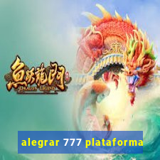 alegrar 777 plataforma